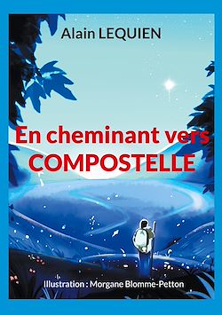 Télécharger le livre :  En cheminant vers Compostelle