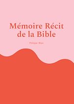 Télécharger le livre :  Mémoire Récit  de la Bible