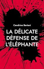 Télécharger le livre :  La délicate défense de l'éléphante