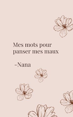 Téléchargez le livre :  Mes mots pour panser mes maux