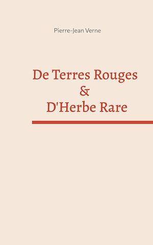Téléchargez le livre :  De Terres Rouges & D'Herbe Rare