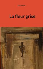 Download this eBook La fleur grise