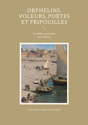 Téléchargez le livre :  Orphelins, voleurs, poètes et fripouilles