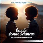 Télécharger le livre :  Écoute, écoute Seigneur