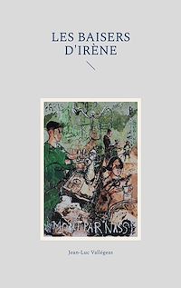 Téléchargez le livre :  Les baisers d'Irène