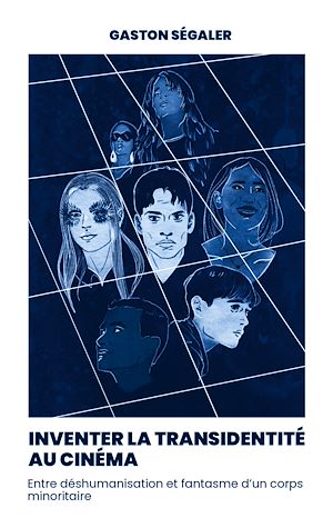 Téléchargez le livre :  Inventer la transidentité au cinéma
