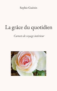 Téléchargez le livre :  La grâce du quotidien