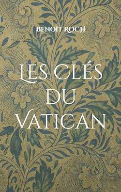 Télécharger le livre :  Les Clés du Vatican