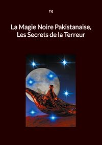 Téléchargez le livre :  La Magie Noire Pakistanaise, Les Secrets de la Terreur
