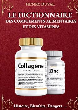 Télécharger le livre :  Le Dictionnaire des compléments alimentaires et des Vitamines