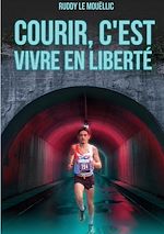 Télécharger le livre :  Courir, c'est vivre en liberté