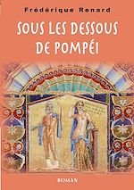 Télécharger le livre :  Sous les dessous de Pompéi