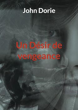 Télécharger le livre :  Un Désir de vengeance