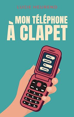 Télécharger le livre :  Mon téléphone à clapet