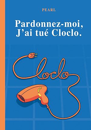 Téléchargez le livre :  Pardonnez-moi, j'ai tué Cloclo