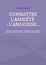 Télécharger le livre :  Combattre l'anxiété - l'angoisse...