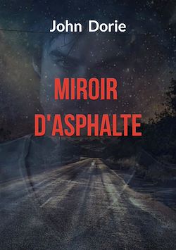 Télécharger le livre :  Miroir d'asphalte