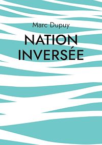 Téléchargez le livre :  Nation inversée