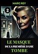 Télécharger le livre :  Le Masque de la Première Dame Tombe