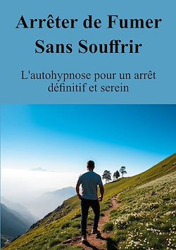 Télécharger le livre :  Arrêter de Fumer Sans Souffrir