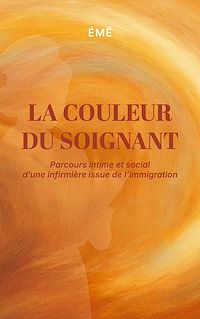 Téléchargez le livre :  La couleur du soignant