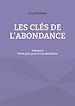 Télécharger le livre :  Les clés de l'abondance - Volume 3