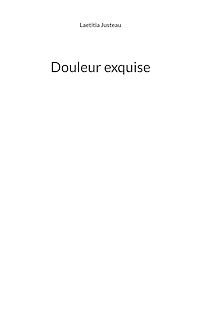 Téléchargez le livre :  Douleur exquise