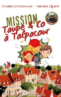 Téléchargez le livre :  Mission Taupe & Co à Talpacour