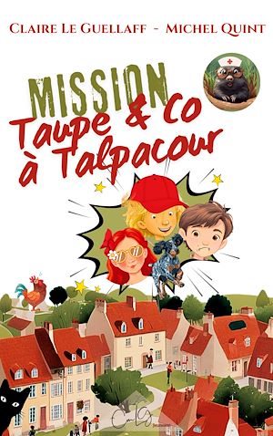 Téléchargez le livre :  Mission Taupe & Co à Talpacour