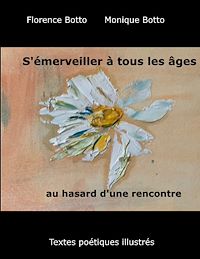 Téléchargez le livre :  S'émerveiller à tous les âges au hasard d'une rencontre