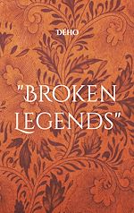 Télécharger le livre :  "Broken Legends"