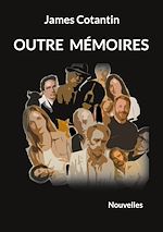 Télécharger le livre :  Outre mémoires