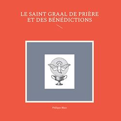 Télécharger le livre :  Le Saint Graal de prière et des bénédictions