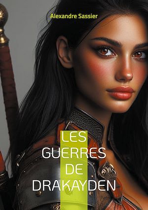 Téléchargez le livre :  Les Guerres de Drakayden