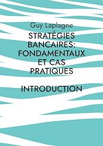 Télécharger le livre :  Stratégies bancaires: fondamentaux et cas pratiques