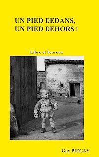 Téléchargez le livre :  Un pied dedans, un pied dehors !