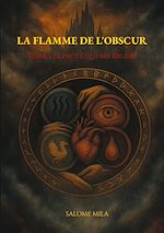 Télécharger le livre :  La Flamme de l'Obscur