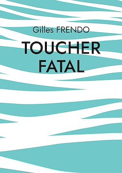 Télécharger le livre :  Toucher fatal