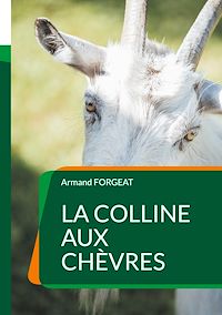Téléchargez le livre :  La colline aux chèvres