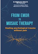 Télécharger le livre :  From EMDR to MOSAIC therapy