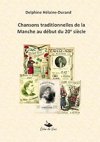 Téléchargez le livre :  Chansons traditionnelles de la Manche au début du 20e siècle