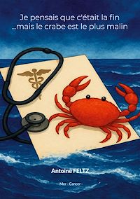 Téléchargez le livre :  Je pensais que c'était la fin  ...mais le crabe est le plus malin