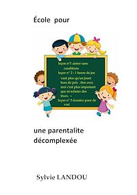 Téléchargez le livre :  école pour une parentalité décomplexée