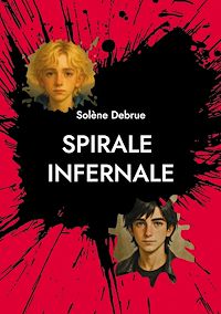 Téléchargez le livre :  Spirale infernale