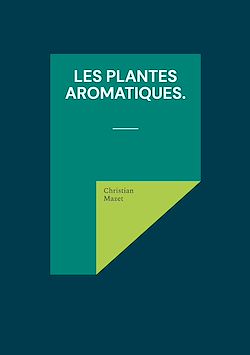 Télécharger le livre :  Les Plantes aromatiques.