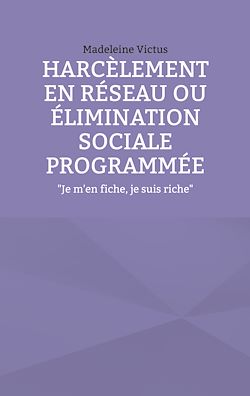 Télécharger le livre :  Harcèlement en réseau ou élimination sociale programmée