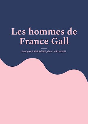 Téléchargez le livre :  Les hommes de France Gall