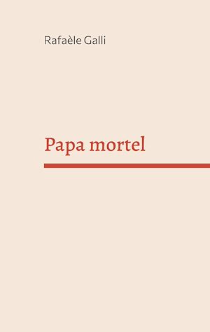 Téléchargez le livre :  Papa mortel