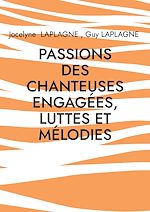 Download this eBook Passions des chanteuses engagées, luttes et mélodies