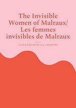 Télécharger le livre :  The Invisible Women of Malraux/ Les femmes invisibles de Malraux